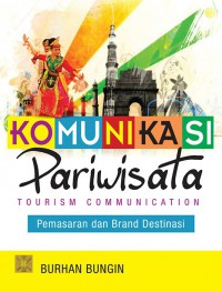Image of Komunikasi Pariwisata : Tourism Communication